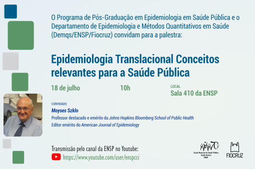 Moysés Szklo apresentará palestra sobre 'Epidemiologia Translacional' na ENSP