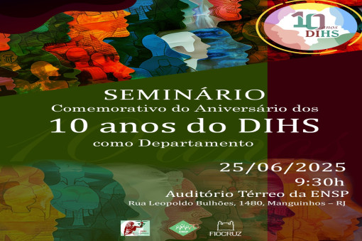 Direitos humanos e saúde: seminário comemora 10 anos do DIHS/ENSP como departamento