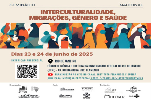 Fiocruz promoverá Seminário Nacional sobre 'Interculturalidade, Migrações, Gênero e Saúde'