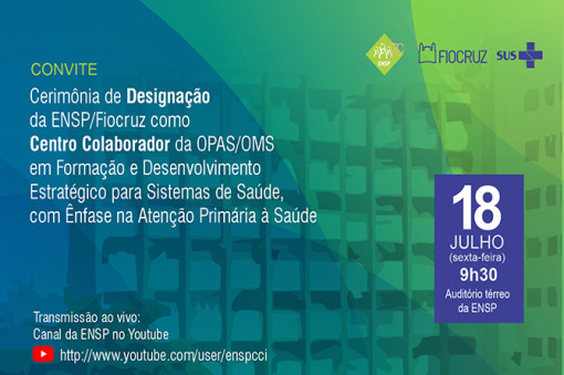 ENSP celebra designação como Centro Colaborador da OPAS/OMS em sistemas de saúde